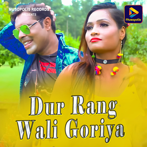Dur Rang Wali Goriya