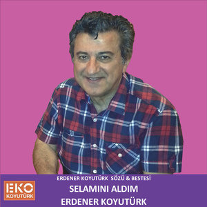 Selamını Aldım