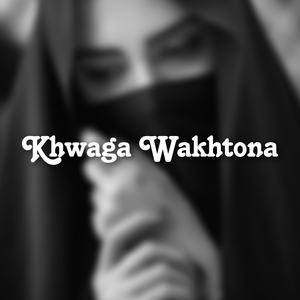 Khwaga Wakhtona