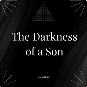The Darkness of a Son