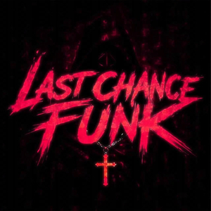 LAST CHANCE FUNK