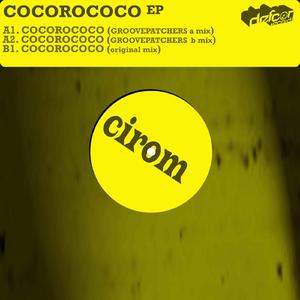 Cocorococo (Groovepatchers a mix)