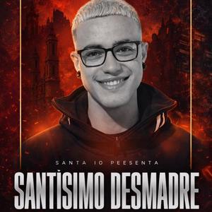 SANTÍSIMO DESMADRE 2026 (feat. ROMAN.SK)