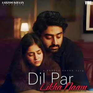Dil Par Likha Naam
