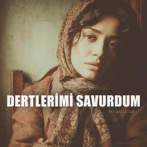 Harman Edip Dertlerimi Savurdum (the anatolian )