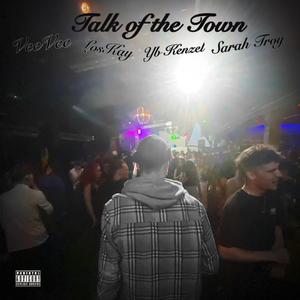 Talk of the Town (feat. Sarah Troy, LosKay & Yb Kenzel)