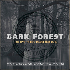 Dark Forest (Native Tribe's Re-Defined Afro Remix)