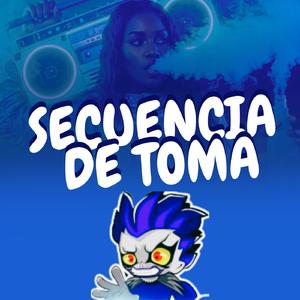 SECUENCIA DE TOMA (Remastered 2025)