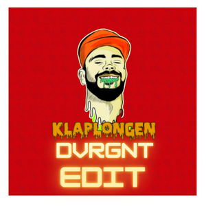 Klaplongen (DVRGNT EDIT)