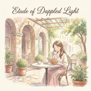 木漏れ日のエチュード / Etude of Dappled Light