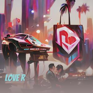 Love R