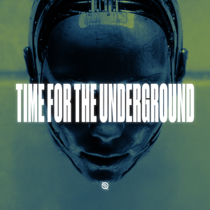 Time For The Underground