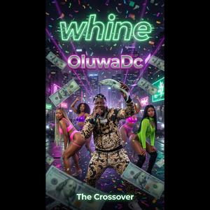 Whine (For The Money)