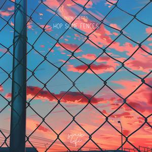Hop Some Fences