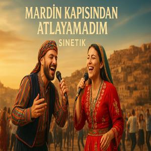Mardin Kapısından Atlayamadım (Sinetik Müzik Remix)
