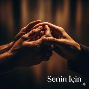 Senin İçin