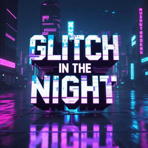 Glitch in the Night