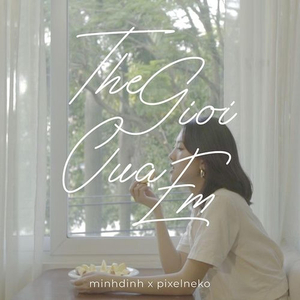 Thế Giới Của Em (feat. Pixel Neko)