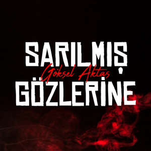 Sarılmış Gözlerine