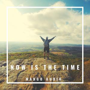 Now Is The Time