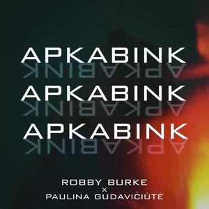 Apkabink (feat. Paulina Gudavičiūtė) (Radio Edit)