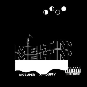 MELTIN' (feat. DUFFY)