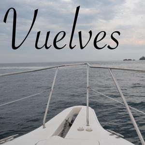Vuelves
