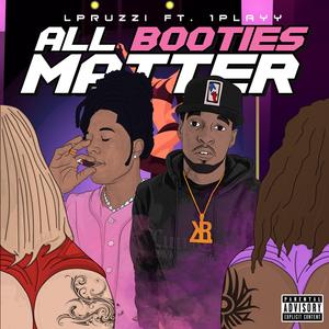 All Booties Matter(ABM) (feat. 1PLAYY)