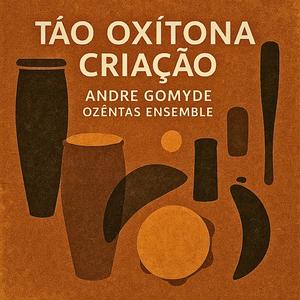 Da Paroxítona à Proparoxítona (feat. Ozêntas Ensemble)