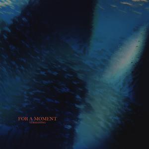 For a Moment