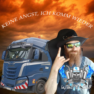 Keine Angst, ich komm wieder