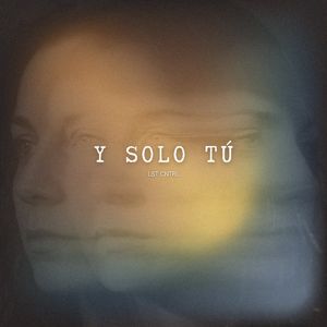 Y Solo Tú