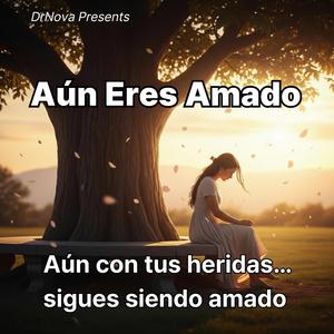 Aún Eres Amado