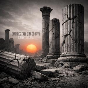 Empires Fall (I'm Sorry)