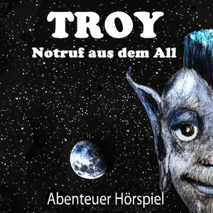 Kapitel 17 Troy - Notruf aus dem All -SOS im Weltraum