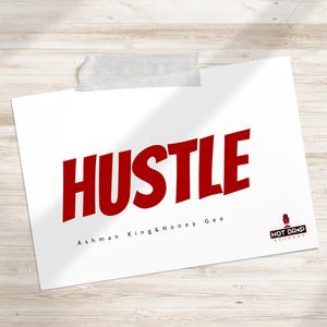 Ashman King & Honey Gee - Hustle