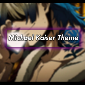 Michael Kaiser Theme