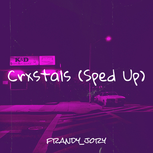 Crxstals (Sped Up)