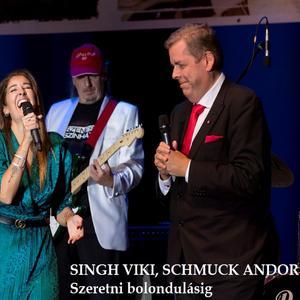 Szeretni bolondulásig (feat. Singh Viki & Schmuck Andor)
