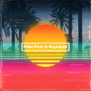 Pain Past Is Pleasure (prod by vy)