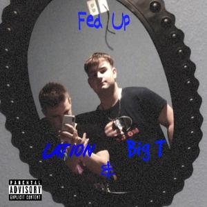Fed Up (feat. MC Loud)
