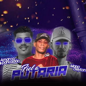 Fiel a Putaria (feat. Mc Gw) (Brega Funk)