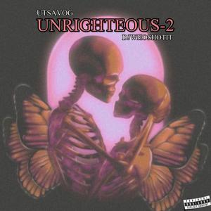 Unrighteous-2 (feat. Djwhoshotit)
