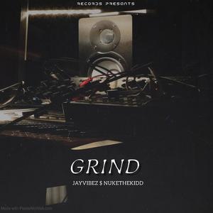 Grind (feat. NUKETHEKIDD)
