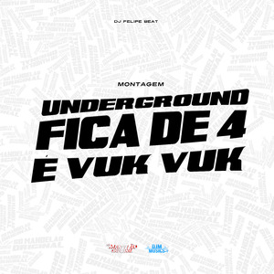 Montagem Underground Fica de 4 É Vuk Vuk