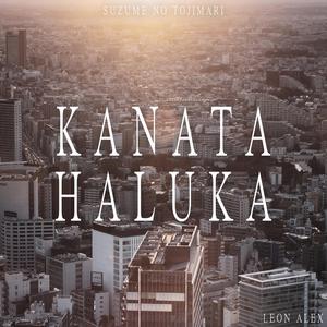 Kanata Haluka (From "Suzume no Tojimari")