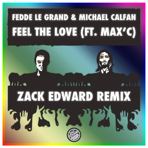 Feel The Love (Zack Edward Remix)
