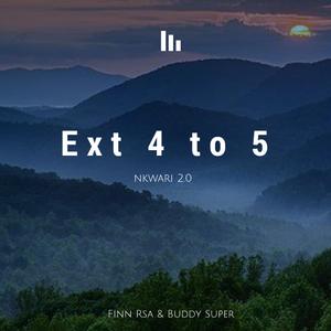 Ext 4 to 5 (feat. Buddy Super) (Nkwarii 2.0)
