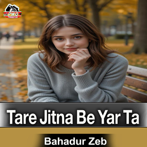 Tare Jitna Be Yar Ta