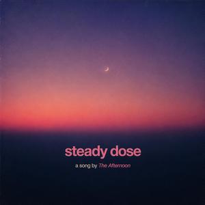 Steady Dose
